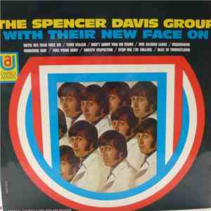The Spencer Davis Group - With Their New Face On