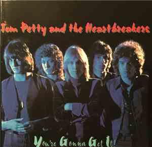 Tom Petty And The Heartbreakers - You're Gonna Get It!