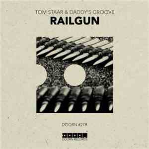 Tom Staar & Daddy's Groove - Railgun
