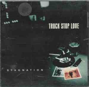 Truck Stop Love - Stagnation