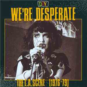 Various - DIY: We're Desperate - The L.A. Scene (1976-79)