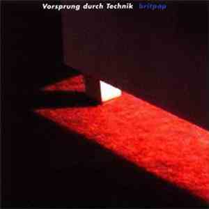Vorsprung Durch Technik - Britpop