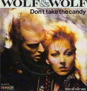 Wolf & Wolf - Don't Take The Candy