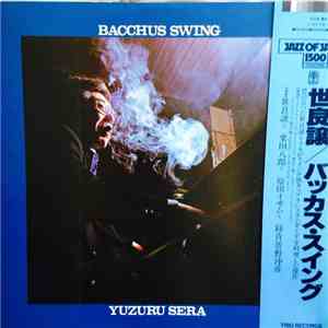 Yuzuru Sera - Bacchus Swing