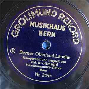 Ad. Grolimund Bern - Berner Oberland-Ländler  /  Schweizer Blut