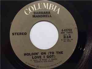 Barbara Mandrell - Holdin' On (To The Love I Got)