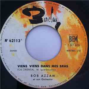 Bob Azzam Et Son Orchestre - Viens Viens Dans Mes Bras