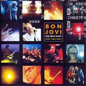 Bon Jovi - One Wild Night - Live 1985-2001