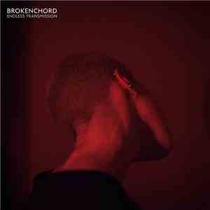 Brokenchord - Endless Transmission