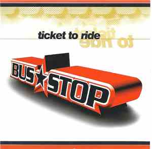 Bus Stop - Ticket To Ride