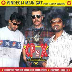 CPeX - Vindegij Mijn Gat (Niet Te Dik In Deze Rok)