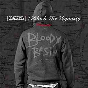 [DARYL], Black Tie Dynasty - Bloody Basin