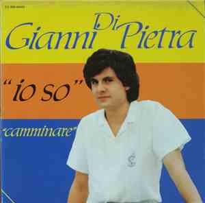 Gianni Di Pietra - Io So / Camminare