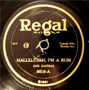 Jack Kaufman  - Hallelujah, I'm A Bum / The Bum Song