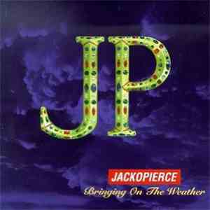 Jackopierce - Bringing On The Weather
