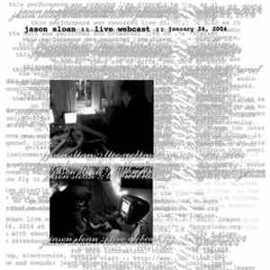 Jason Sloan - Live Webcast  :: January 24, 2004