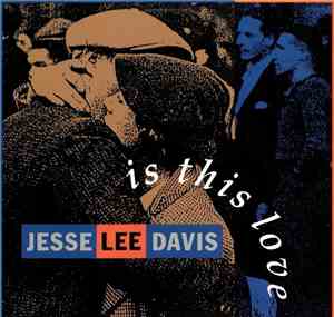 Jesse Lee Davis - Is This Love