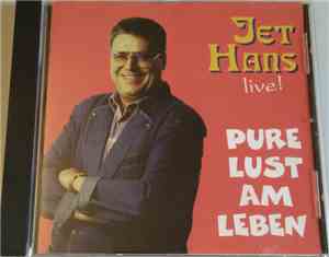 Jet Hans - Jet Hans Live! (Pure Lust Am Leben)