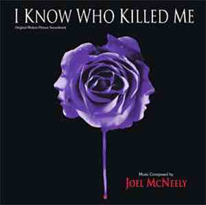 Joel McNeely - I Know Who Killed Me (Original Motion Picture Score)