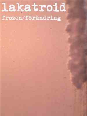 Lakatroid - frozen/förändring