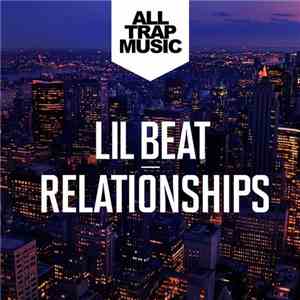 Lil Beat - Relationships