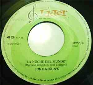 Los Datsun's - Ayer / La Noche Del Mundo