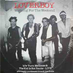 Loverboy - Working For The Weekend