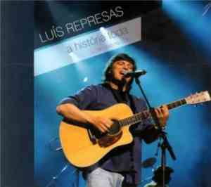 Luís Represas - A História Toda