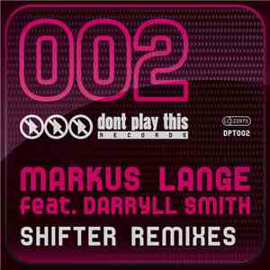 Markus Lange Feat. Darryll Smith - Shifter (Remixes)