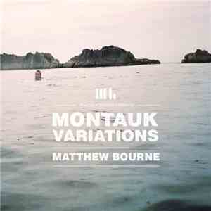 Matthew Bourne - Montauk Variations