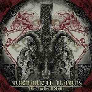 Mechanical Flames - The Cruelty Of North