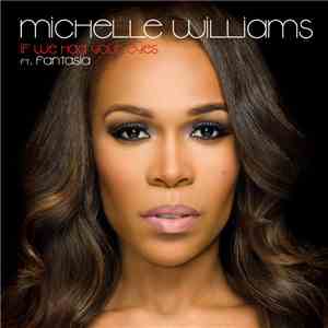 Michelle Williams Ft. Fantasia  - If We Had Your Eyes
