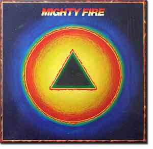 Mighty Fire - Mighty Fire