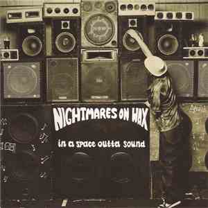 Nightmares On Wax - In A Space Outta Sound