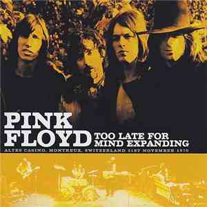 Pink Floyd - Too Late For Mind Expanding