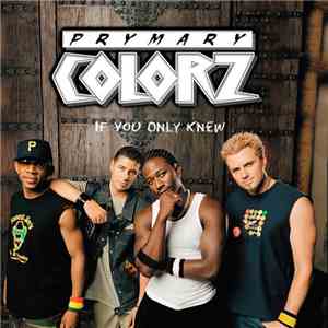 Prymary Colorz - If You Only Knew