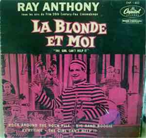 Ray Anthony - La Blonde Et Moi (The Girl Can't Help It.)