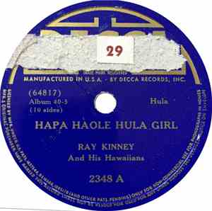 Ray Kinney And His Hawaiians - Hala Haole Hula Girl / Pili Me Oe