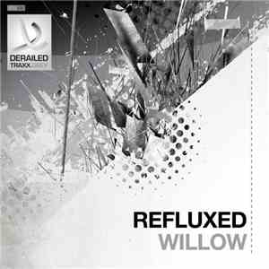 Refluxed - Willow