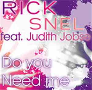 Rick Snel feat. Judith Jobse - Do You Need Me