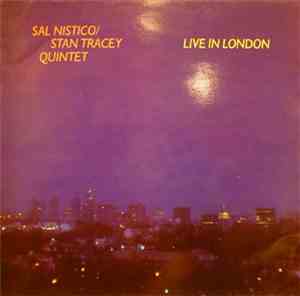 Sal Nistico / Stan Tracey Quintet - Live In London