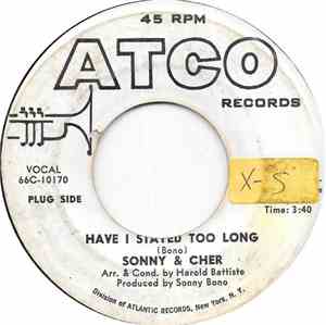 Sonny & Cher - Have I Stayed Too Long
