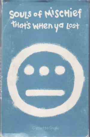 Souls Of Mischief - That's When Ya Lost