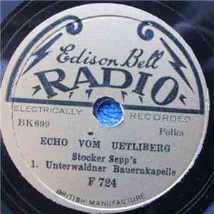 Stocker Sepp's 1. Unterwaldner Bauernkapelle - Echo Vom Uetliberg / Wir Geh ...