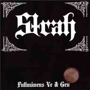 Strah - Fullmånens Ve & Gru