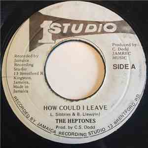 The Heptones / The Mellow Larks - How Could I Leave / Lite Of My Life