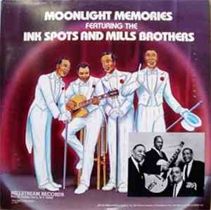 The Ink Spots, The Mills Brothers - Moonlight Memories