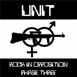 Unit  - Rock In Opposition: Phase Three