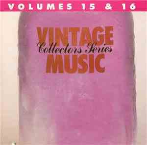 Various - Vintage Music Volumes 15 & 16