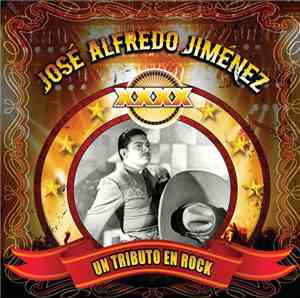 Various - XXXX ... Un Tributo En Rock A José Alfredo Jiménez